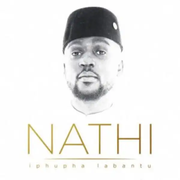 Nathi - Uzozibonela